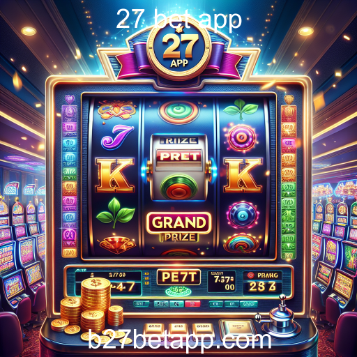 Explorando o Fascinante Mundo dos Caça-Níqueis no 27 Bet App